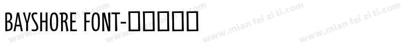BAYSHORE FONT字体转换